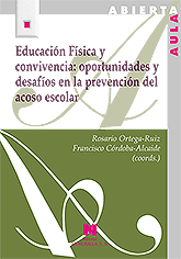EDUCACION FISICA Y CONVIVENCIA /OPORTUNIDADES Y DESAFIOS EN LA PREVENCION DEL A