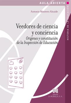 VEEDORES DE CIENCIA Y CONCIENCIA /ORÍGENES Y CONSTITUCIÓN DE LA INSPECCIÓN DE E
