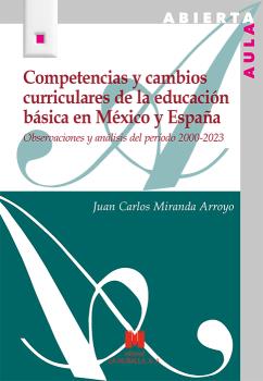 COMPETENCIAS Y CAMBIOS CURRICULARES DE LA EDUCACIÓN BÁSICA EN MÉXICO Y ESPAÑA