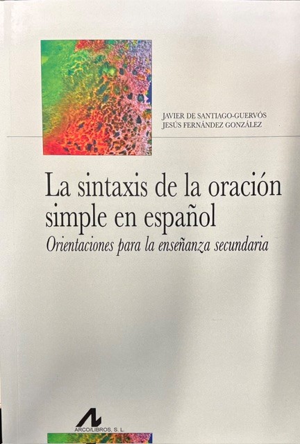 SINTAXIS DE LA ORACION SIMPLE EN ESPAÑOL, LA