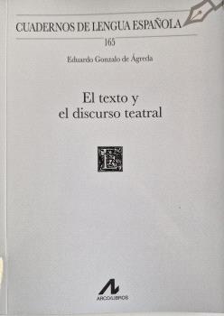 TEXTO Y EL DISCURSO TEATRAL, EL