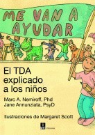 ME VAN A AYUDAR  TDA EXPLICADO A LOS NIÑOS