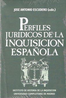 PERFILES JURIDICOS DE LA INQUISICION ESPAÑOLA