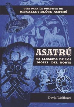 ASATRÚ, LLAMADA DE LOS DIOSES DEL NORTE.
