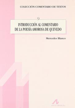 INTRODUCCIÓN AL COMENTARIO DE LA POESÍA AMOROSA DE QUEVEDO