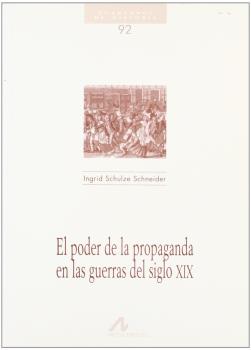 EL PODER DE LA PROPAGANDA EN LA GUERRA DEL SIGLO XIX