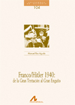 FRANCO/HITLER 1940: DE LA GRAN TENTACIÓN AL GRAN ENGAÑO (104).