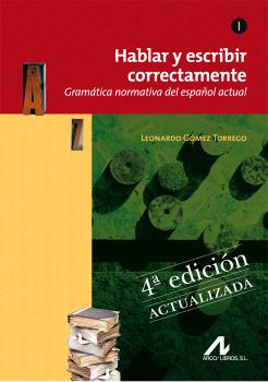 HABLAR Y ESCRIBIR CORRECTAMENTE I (4ª ED.)