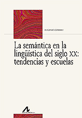 SEMANTICA EN LA LINGÜISTICA DEL SIGLO XX, LA/TENDENCIAS Y ESCUELAS