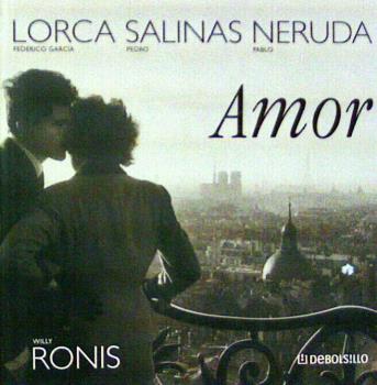 AMOR (GARCIA LORCA, P.SALINAS Y P.NERUDA