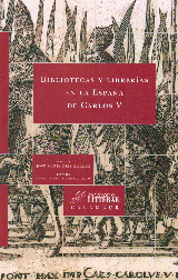 BIBLIOTECAS Y LIBRERIAS EN LA ESPAÑA CARLOS V
