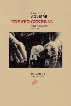 ENSAYO GENERAL. POESIA REUNIDA 1966-2017