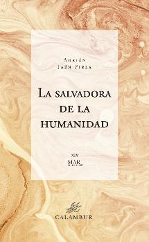 LA SALVADORA DE LA HUMANIDAD
