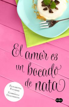 AMOR ES UN BOCADO DE NATA, EL