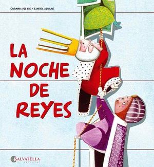 NOCHE DE REYES, LA - HOY ES UN DÍA ESPECIAL!