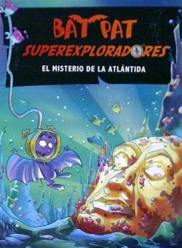 BAT PAT SUPEREXPLORADORES 3 EL MISTERIODE LA ATLANTIDA