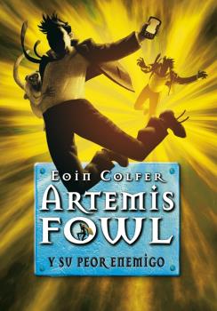 ARTEMIS FOWL IV- ARTEMIS FOWL Y SU PEOR ENEMIGO