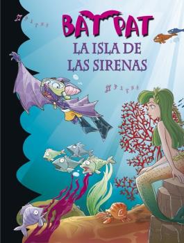 BAT PAT 12. LA ISLA DE LAS SIRENAS