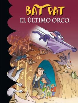 BAT PAT 19. EL úLTIMO ORCO