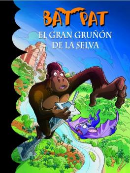 BAT PAT 22. EL GRAN GRUñóN DE LA SELVA