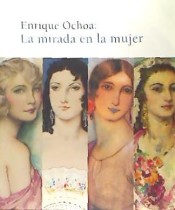 ENRIQUE OCHOA :LA MIRADA EN LA MUJER