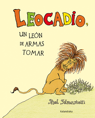 LEOCADIO, UN LEON DE ARMAS TOMAR
