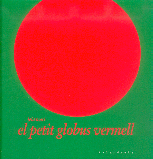 PETIT GLOBUS VERMELL, EL