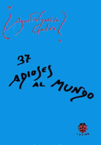 37 ADIOSES AL MUNDO