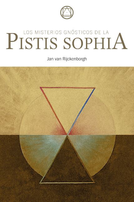 MISTERIOS GNOSTICOS DE LA PISTIS SOPHIA, LOS