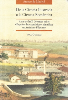 DE LA CIENCIA ILUSTRADA A LA CIENCIA ROMÁNTICA: ACTAS DE LAS II JORNADAS SOBRE «
