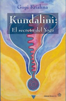 KUNDALINI: SECRETO DEL YOGA
