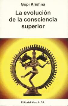 EVOLUCION DE LA CONSCIENCIA SUPERIOR,LA