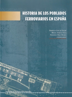 HISTORIA DE LOS POBLADOS FERROVIARIOS EN ESPAÑA