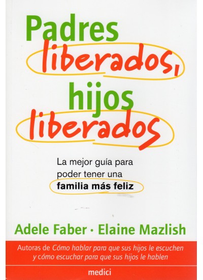PADRES LIBERADOS, HIJOS LIBERADOS