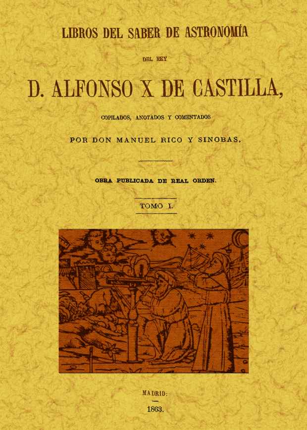 LIBROS DEL SABER DE ASTRONOMIA 5 Vols Del Rey D. Alfonso X de Castilla