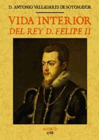 VIDA INTERIOR DEL REY DON FELIPE II