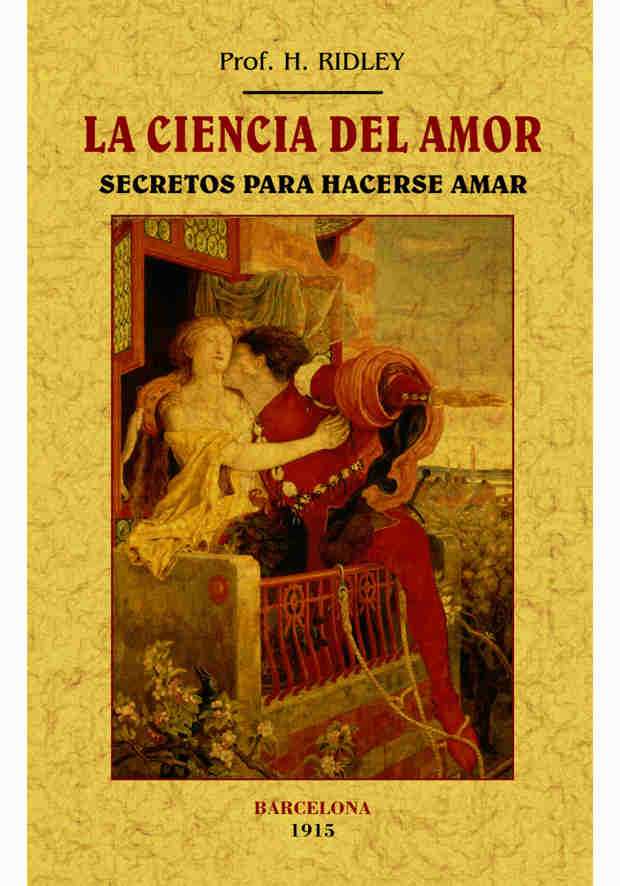 CIENCIA DEL AMOR: SECRETOS PARA HACERSE AMAR, LA