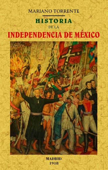 HISTORIA DE LA INDEPENDENCIA DE MEXICO