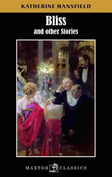 BLISS AND OTHER STORIES