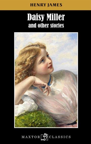 DAISY MILLER AND THE OTHER STORIES