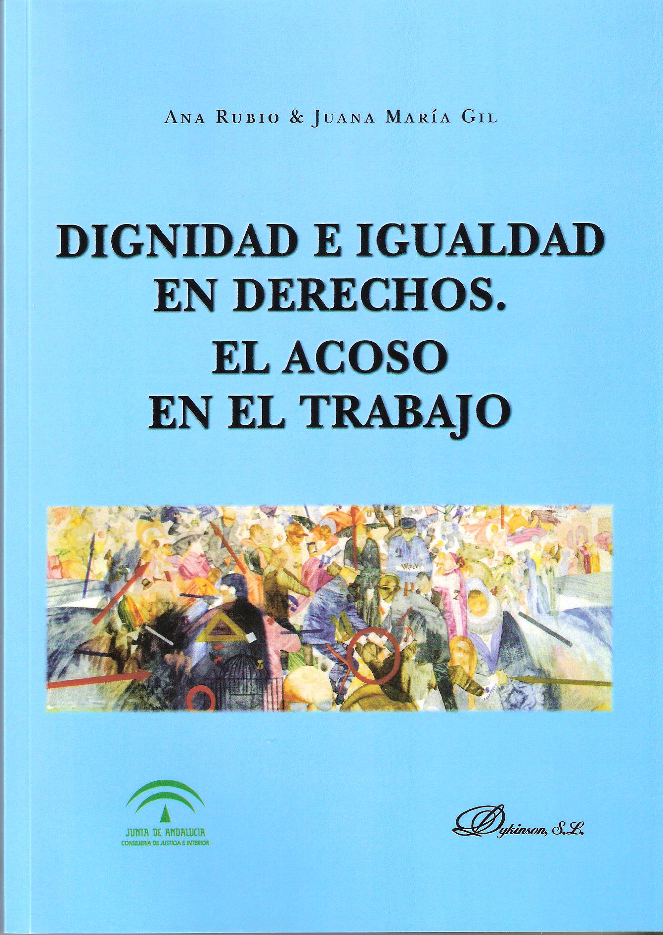 DIGNIDAD IGUALDAD DCHOS El Acoso en el Trabajo