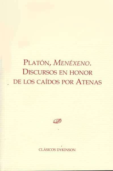 PLATON Menexeno Discursos honor caidos por Atenas  Clas/Dyk