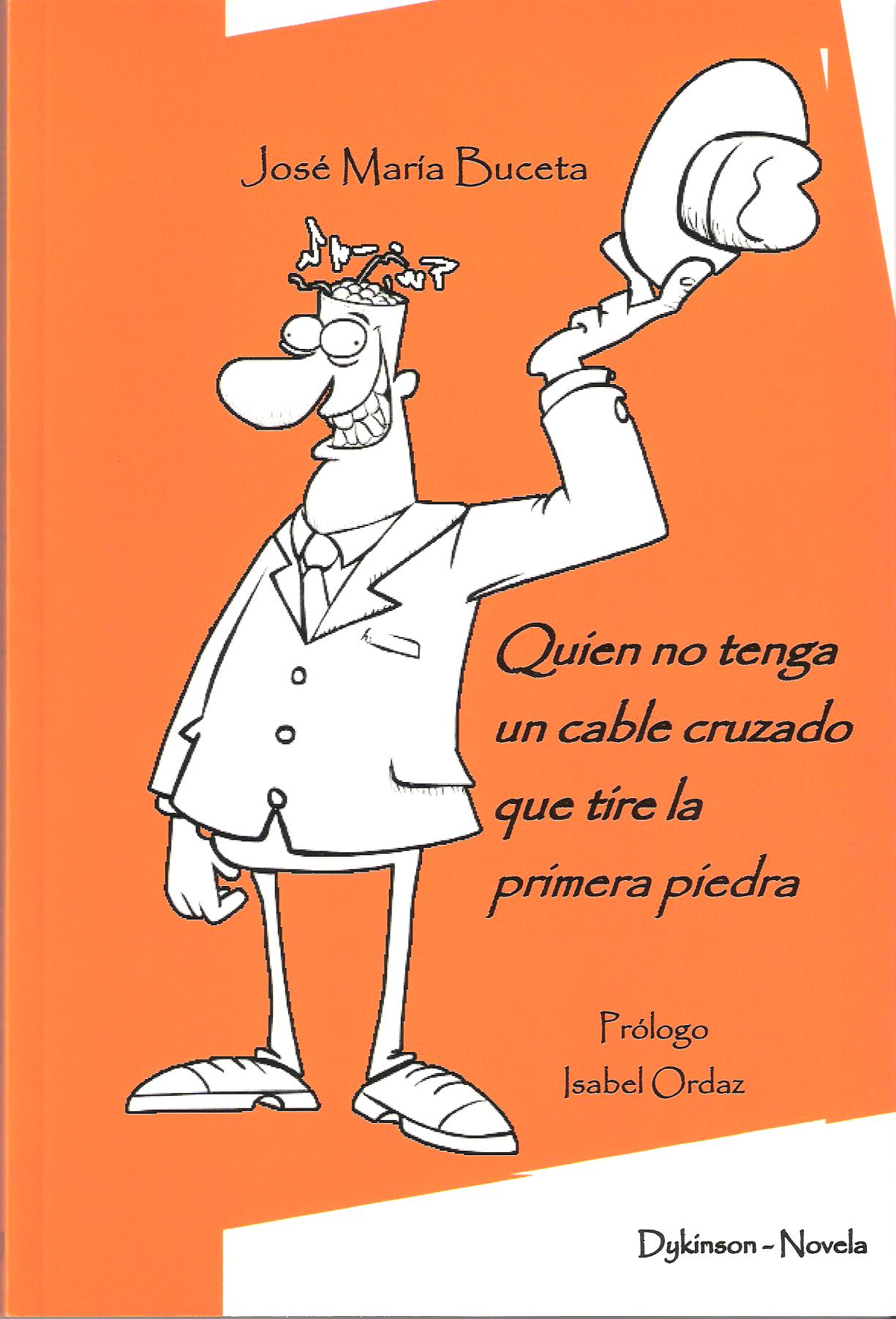 QUIEN NO TENGA UN CABLE CRUZADO QUE TIRE LA PRIMERA PIEDRA