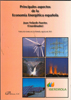 PRINCIPALES ASPECTOS DE LA ECONOMIA ENERGETICA ESPAÑOLA