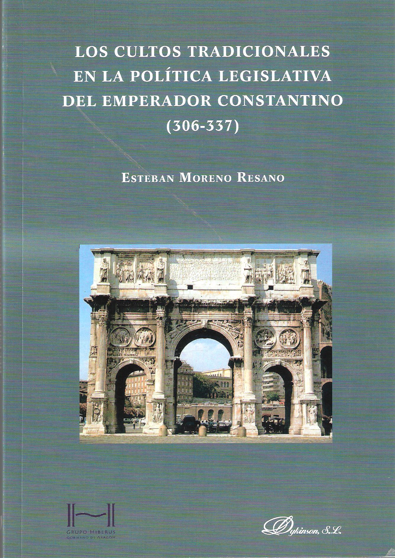 CULTOS TRADICIONALES EN LA POLITICA LEGISLATIVA DEL EMPERADOR CONSTANTINO