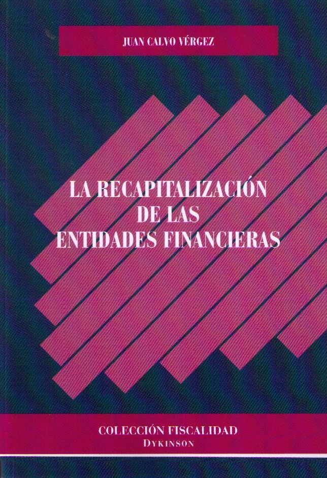 RECAPITALIZACION DE LAS ENTIDADES FINANCIERAS, LA
