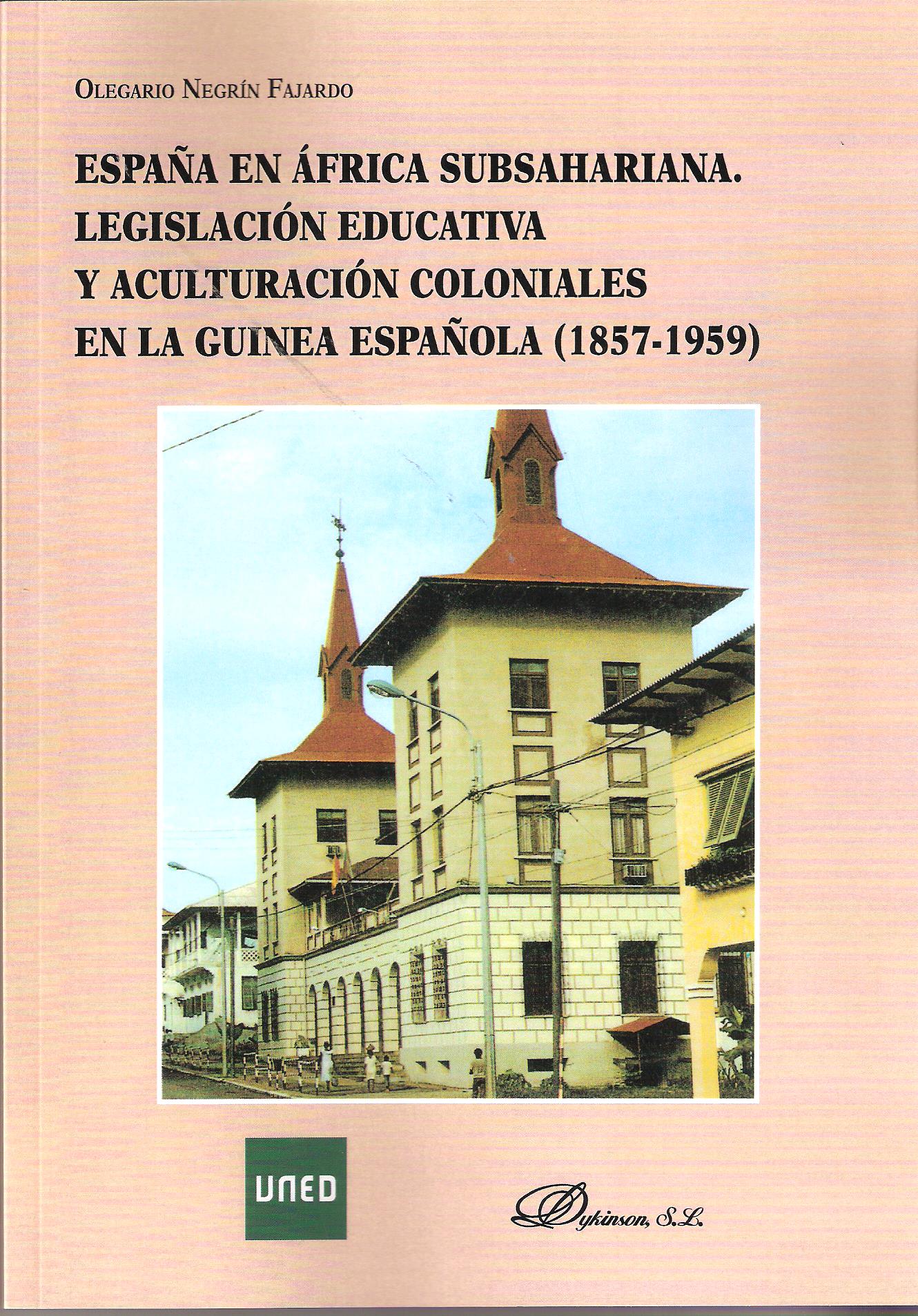 ESPAÑA EN AFRICA SUBSAHARIANA. LEGISLACION EDUCATIVA Y ACULTURACION COLONIALES