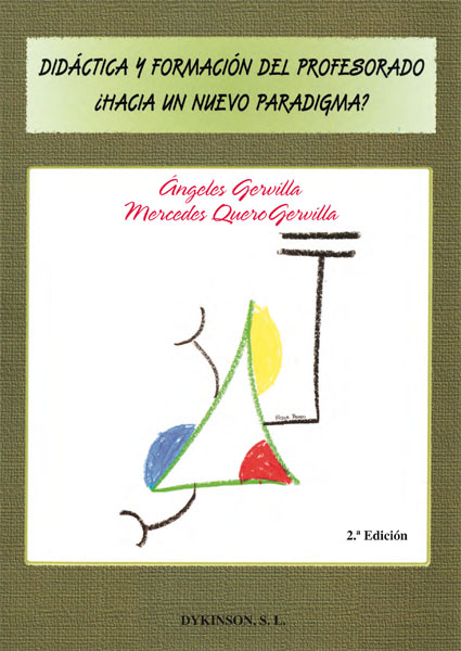 DIDACTICA Y FORMACION DEL PROFESORADO. ¿HACIA UN NUEVO PARADIGMA?