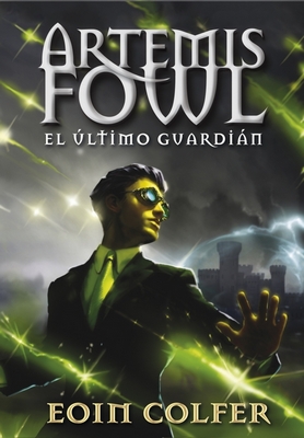 ARTEMIS FOWL 8. EL ULTIMO GUARDIAN