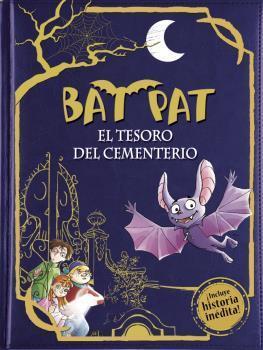 BAT PAT 1. EL TESORO DEL CEMENTERIO (TAPA DURA CON HISTORIA EXCLUSIVA)